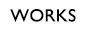 WORKS